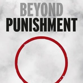 BEYOND PUNISHMENT Plakat