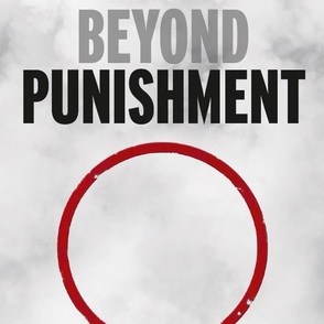 BEYOND PUNISHMENT Plakat
