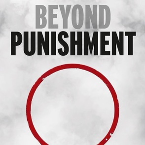 BEYOND PUNISHMENT Plakat