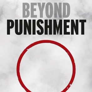 BEYOND PUNISHMENT Plakat
