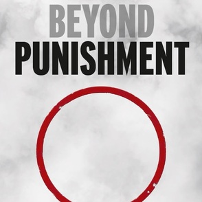 BEYOND PUNISHMENT Plakat