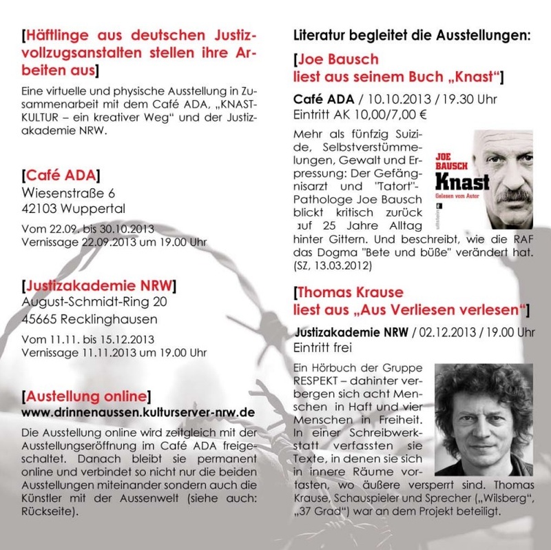 Flyer zu einer Ausstellungs- und Lesungsreihe im Cafè ADA Wuppertal vom 22.09.-30.10.2013 Lesung Joe Bausch und Justizakademie Recklinghausen vom 11.11.-15.12.2013 Lesung Thomas Krause.