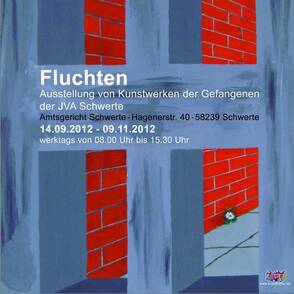 "Fluchten" Ausstellung von Gefangenenkunstwerken im Amtsgericht Schwerte Plakat